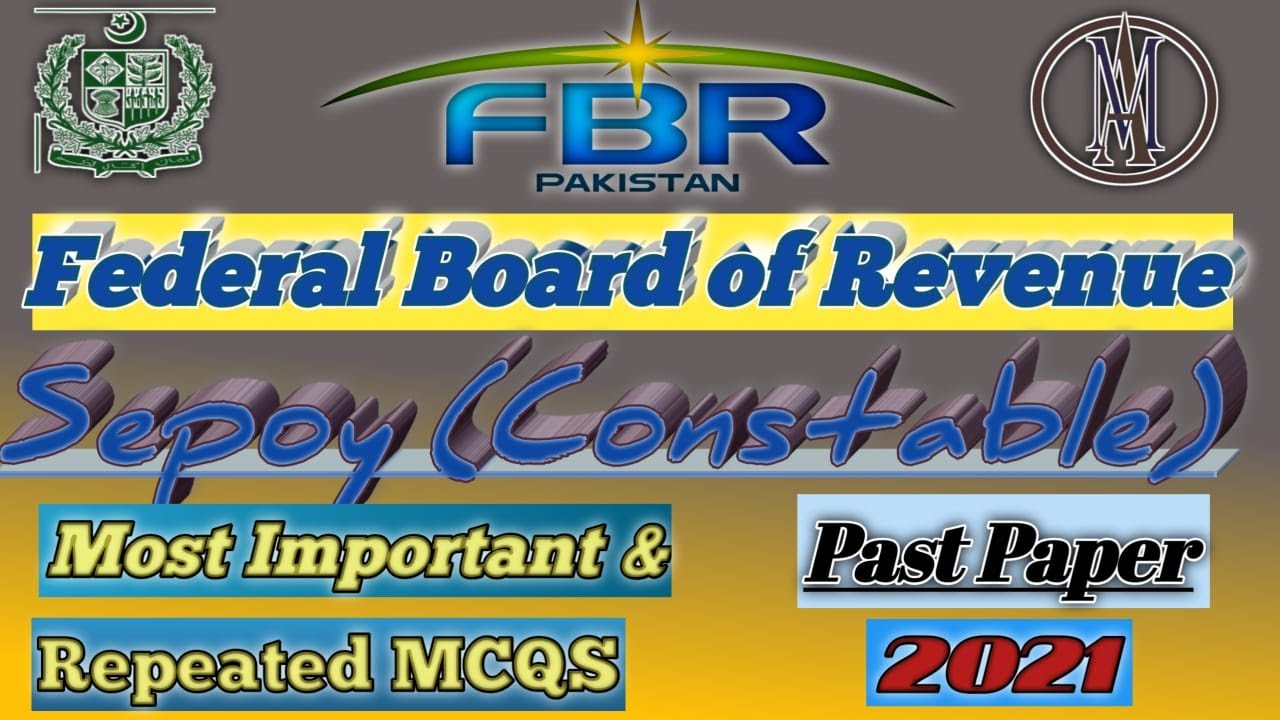 Federal Board of Revenue (FBR) Sepoy | Past Paper MCQS of FBR (Sepoy, Constable) | Past MCQS 2021 |