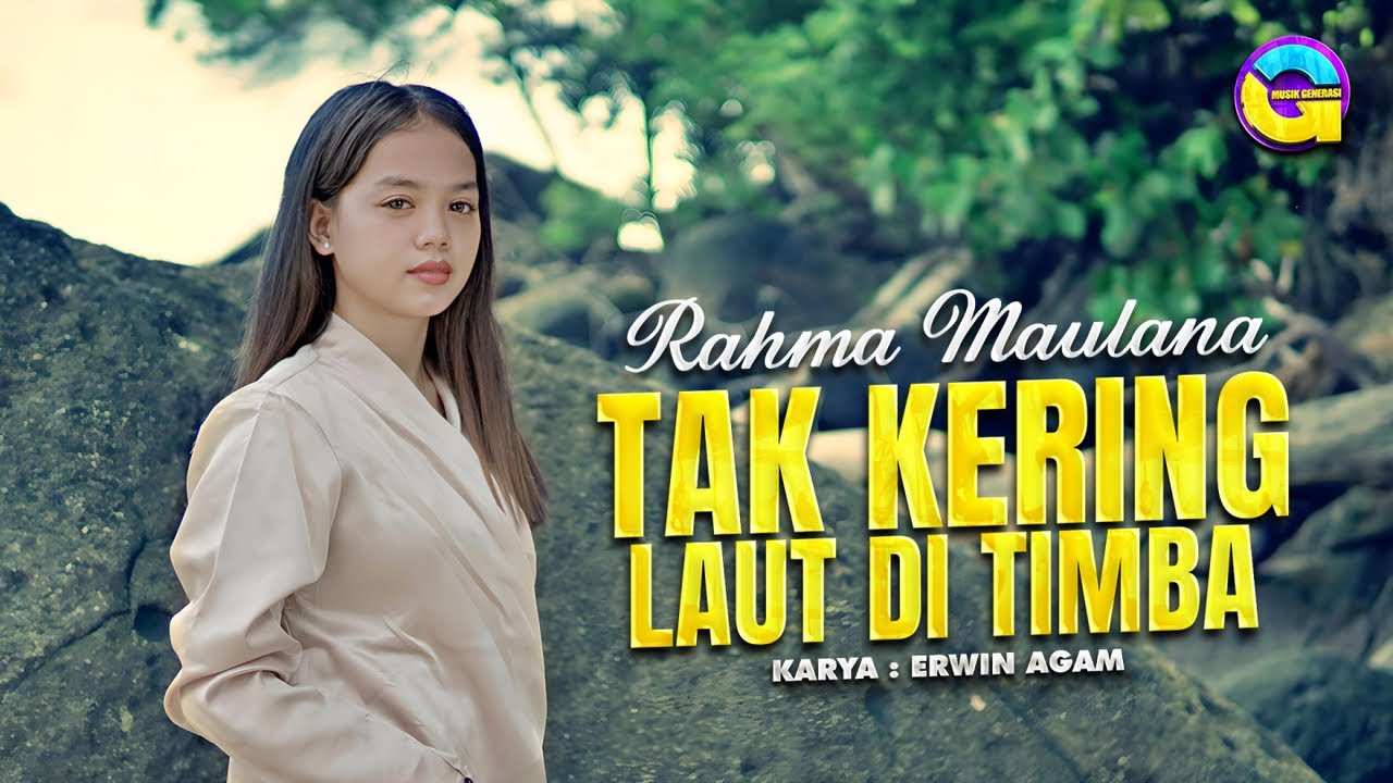 Rahma Maulana - Tak Kering Laut Di Timba (Official Music Video)