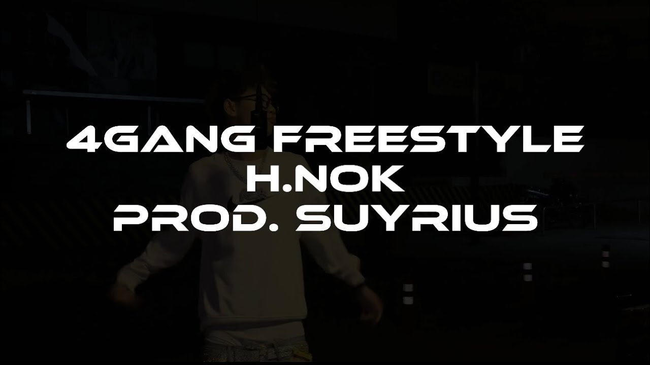 4 Gang freestyle - H.NOK aka YoungEighteen (prod. Suyrius) Official Performance MV