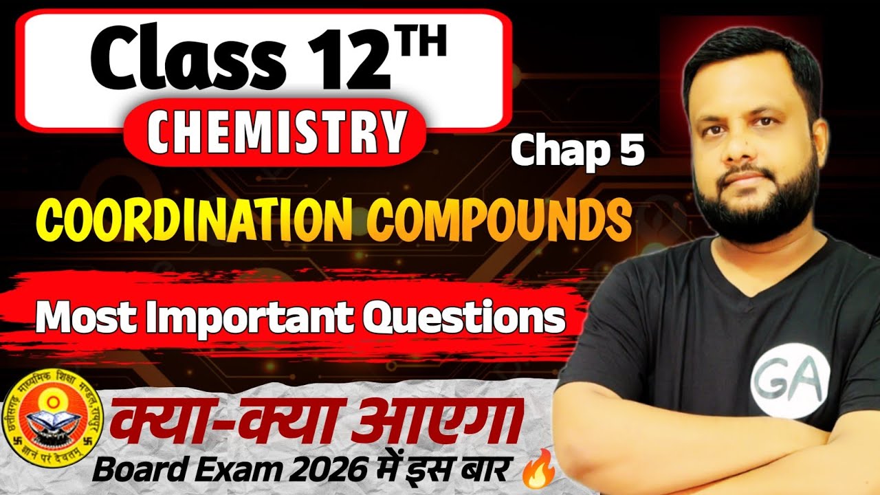 CG BOARD 2026: Chap 5 Coordination Compound Most IMP Questions Board Exam 2026 Chemistry Class 12