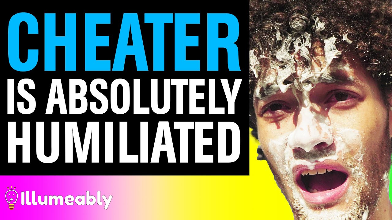 Cheater Gets HUMILIATED, He Had It Coming | Illumeably