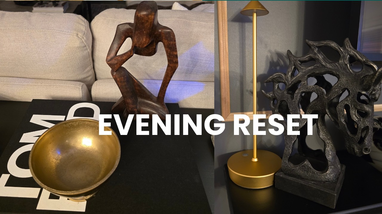 My Simple Evening Home Reset Routine