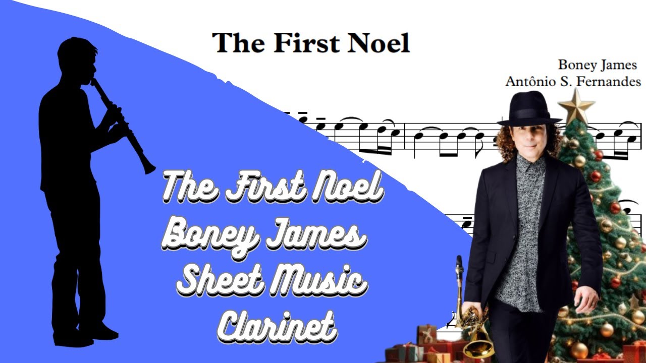The First Noel - Boney James [SheetMusic] Clarinet PlayAlong