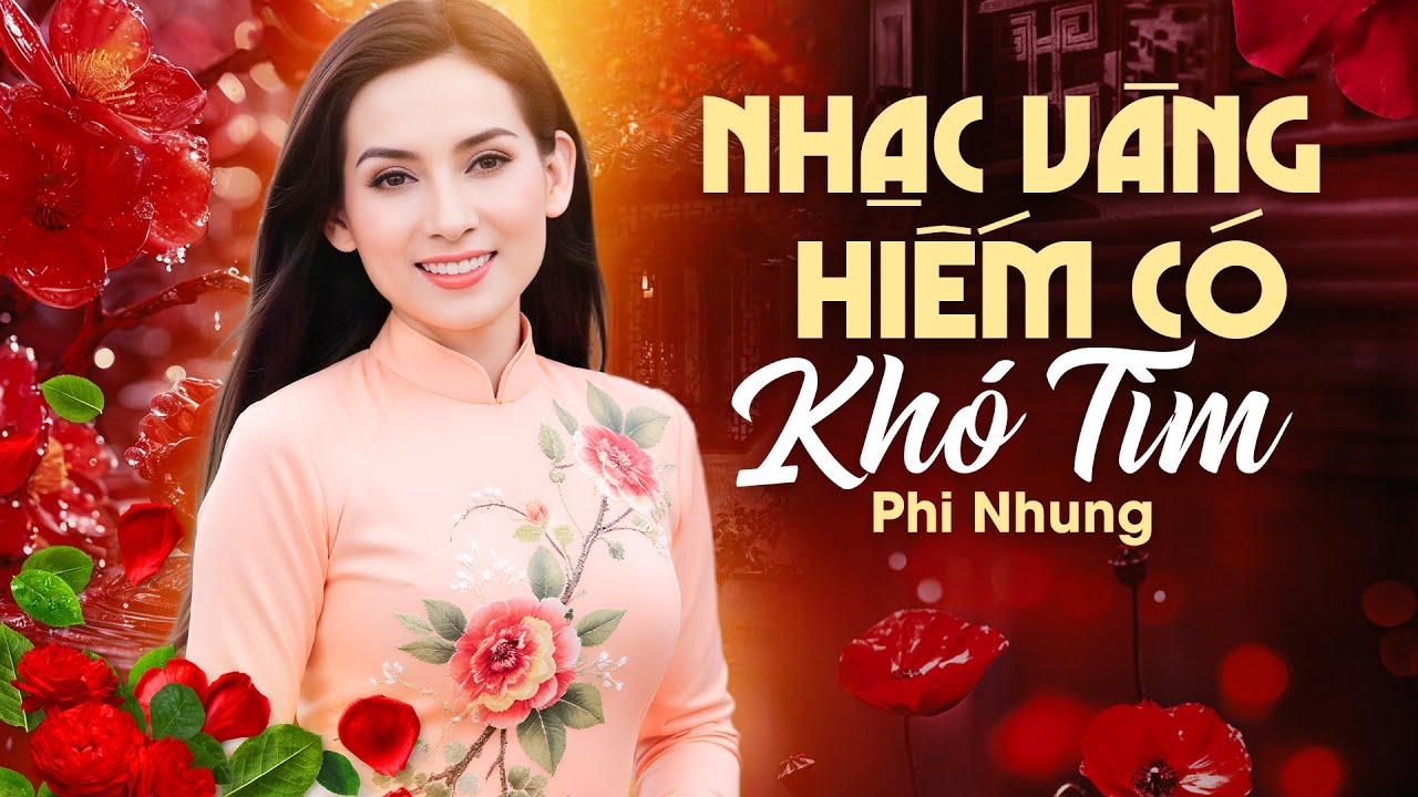 41 Tình Khúc Nhạc Vàng Xưa HAY NHẤT Hiếm Có Khó Tìm - Phi Nhung Tuyển Chọn 2025