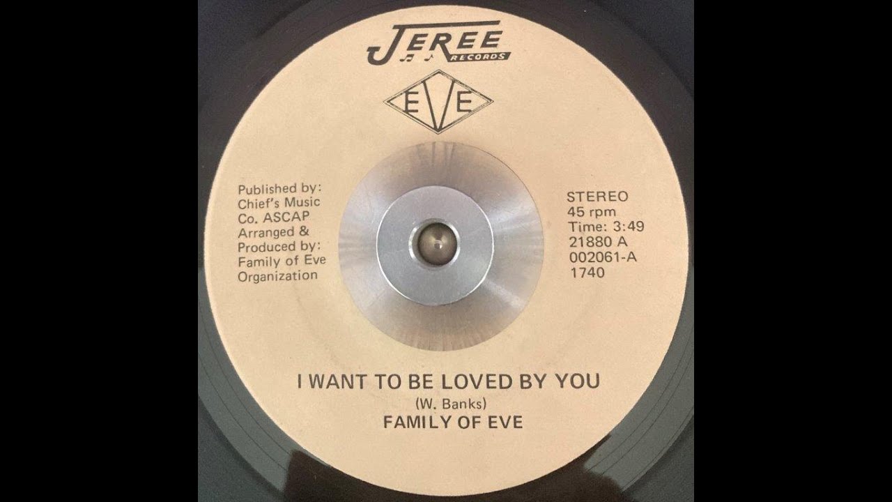 Family of Eve I Want to be Loved by You