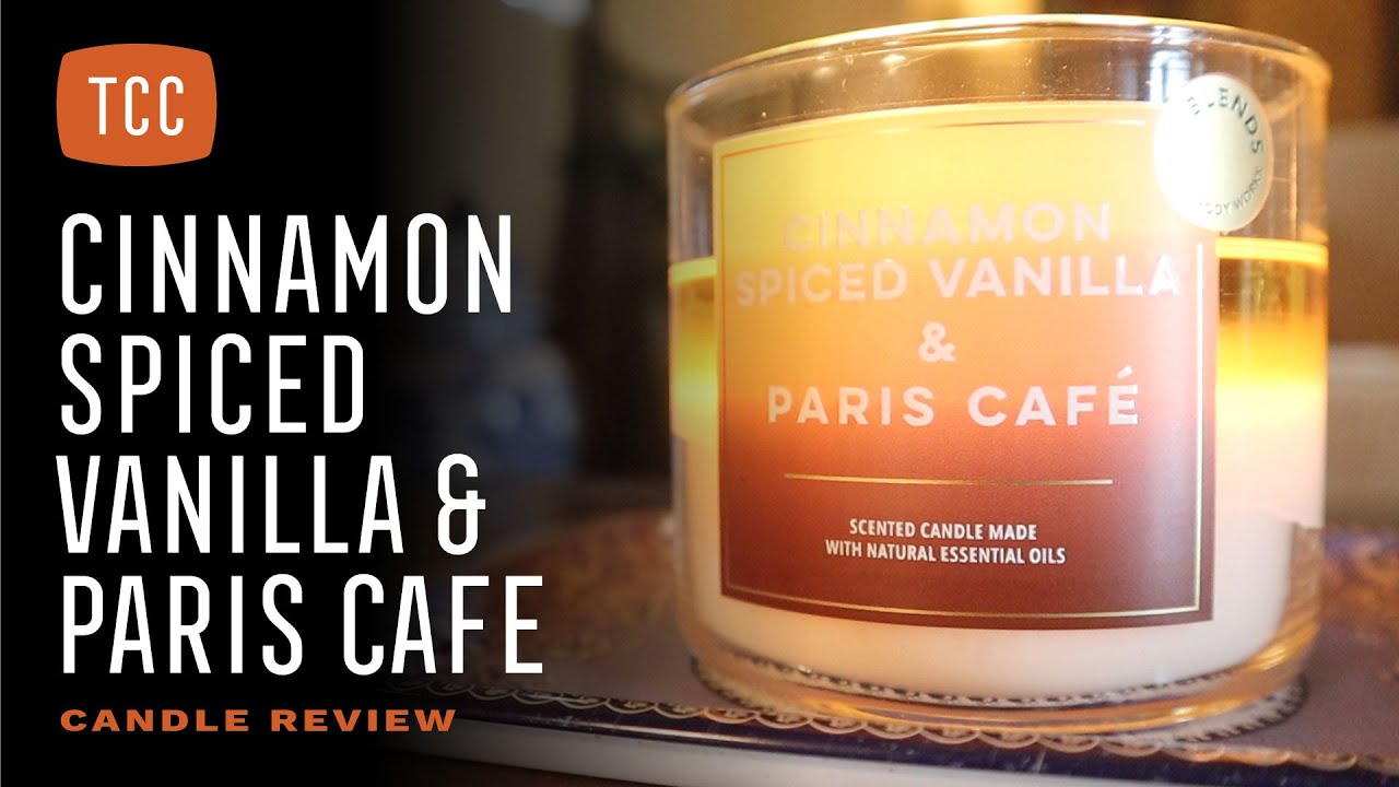 Cinnamon Spiced Vanilla & Paris Café Candle Review – Bath & Body Works