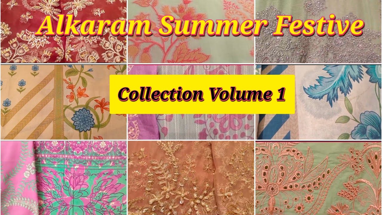 Alkaram Wedding Festive Summer Collection New Arrivals Volume 2. Eid Collection 