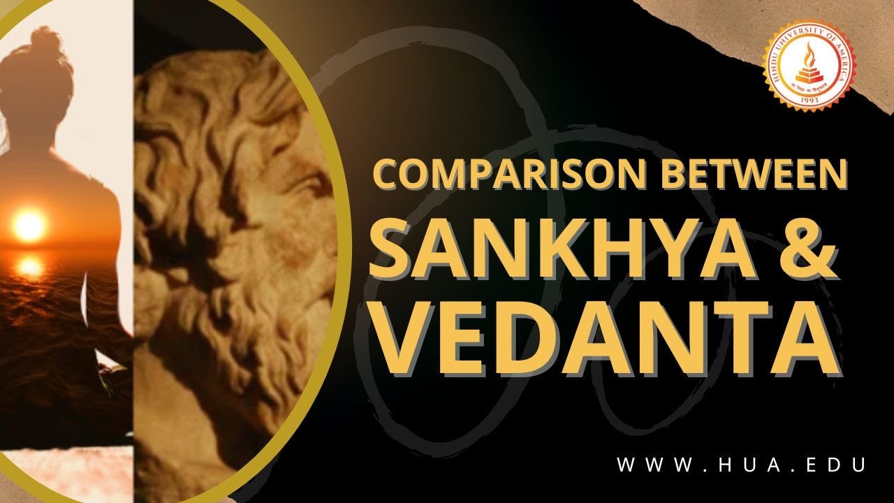 Brief Comparison Between Sankhya & Vedanta