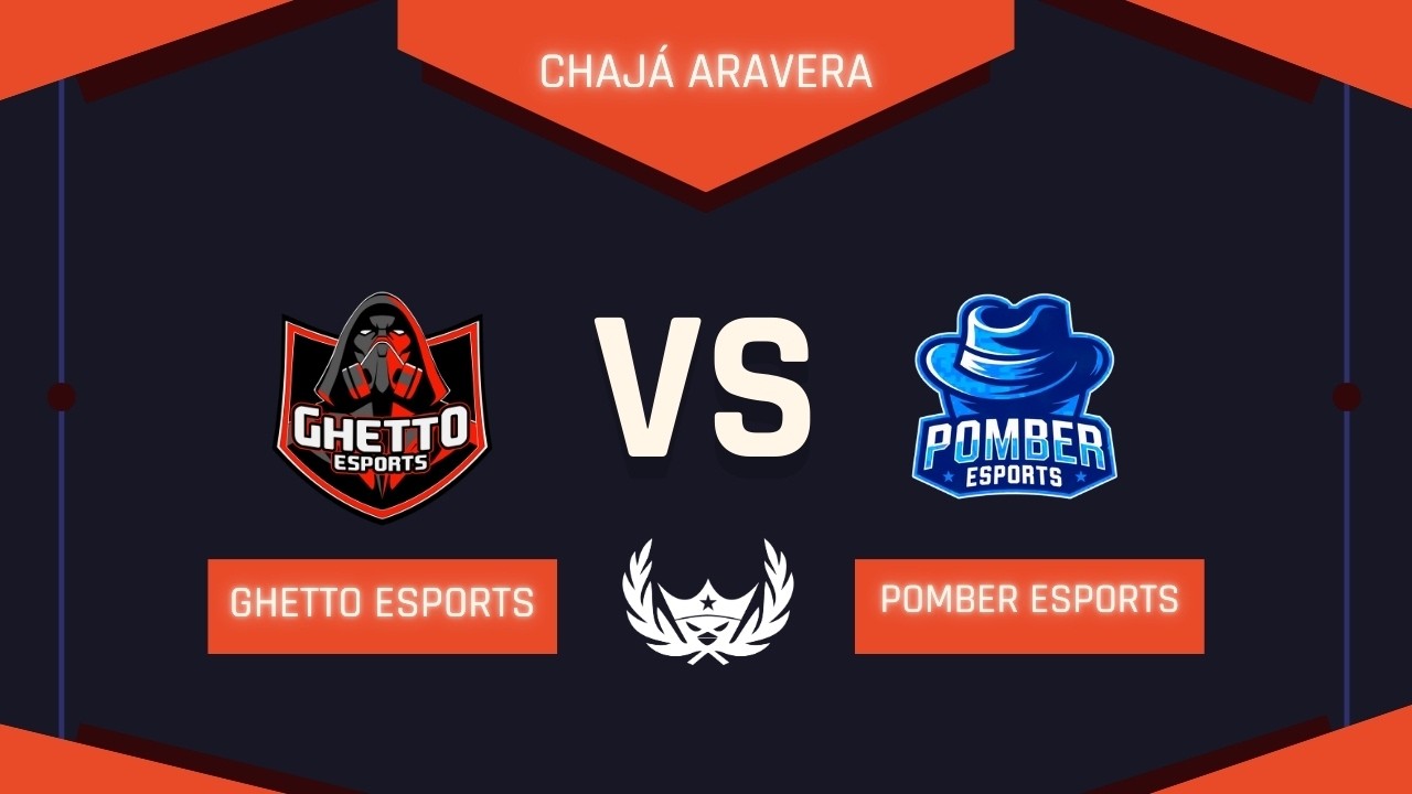 GHETTO ESPORTS vs POMBER ESPORTS | SEMIFINAL BO3 - GAME 1| Chajá Aravera Season 2