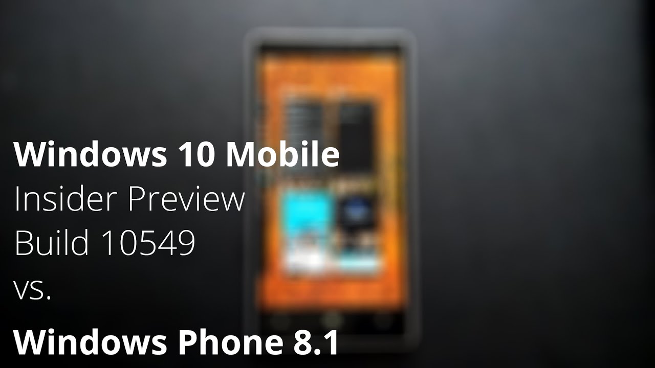 Windows 10 Mobile Insider Preview Build 10549 vs Windows Phone 8.1: Speed Comparison