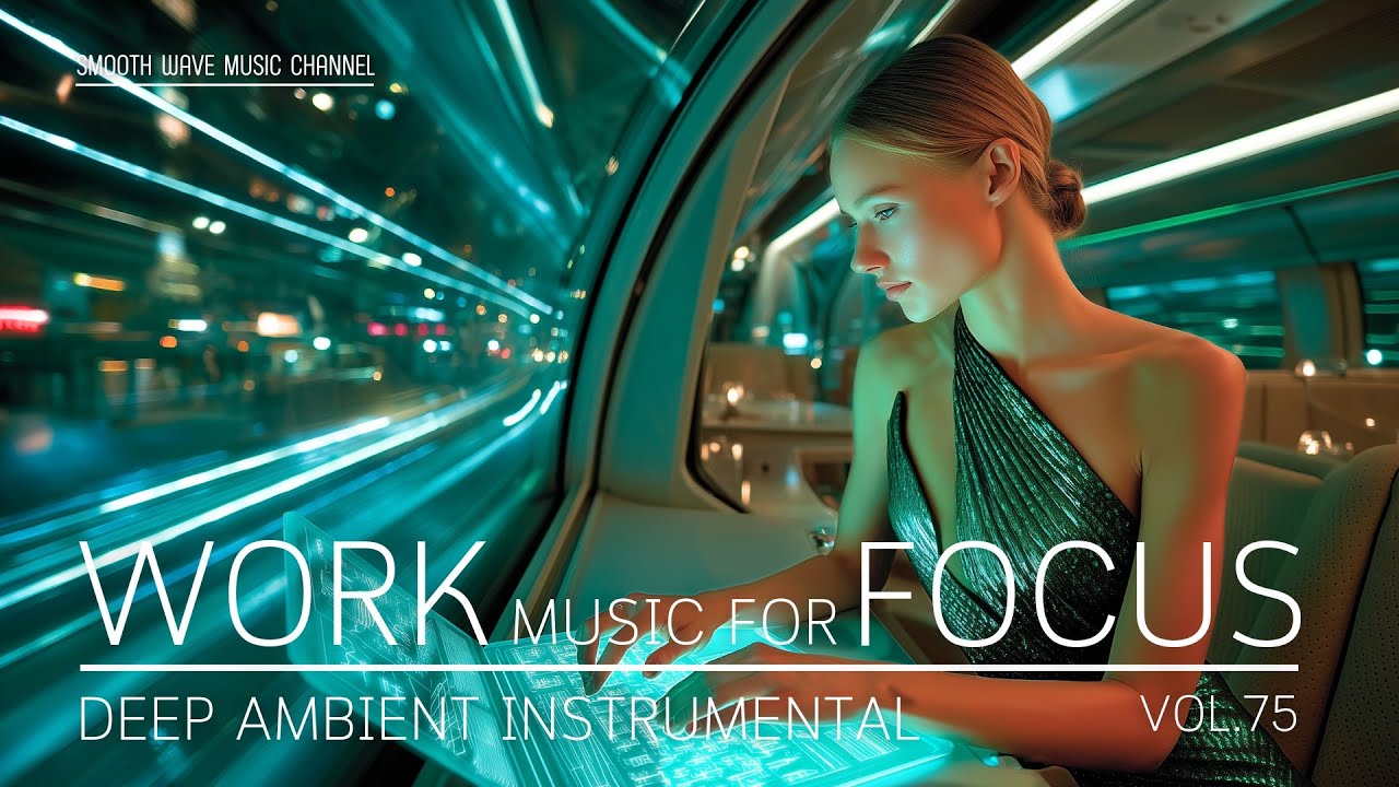 Work Music for Focus and Productivity | Deep Ambient Instrumental