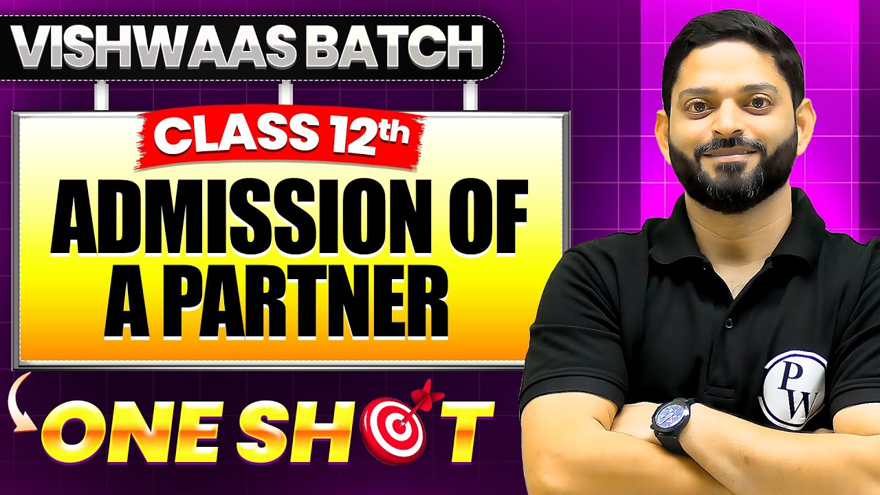 Admission of a Partner Class 12 | Class 12th Accountancy One Shot🎯| Vishwaas Batch