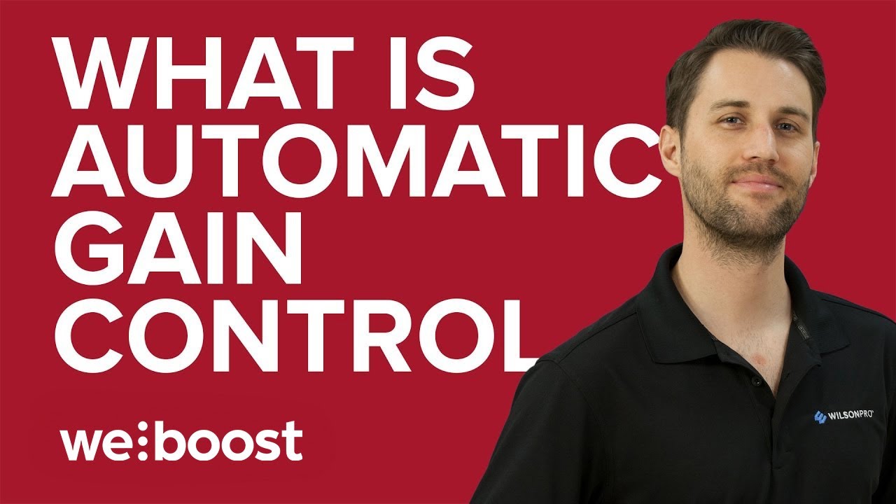 What is Automatic Gain Control (AGC) and why should you care? | weBoost