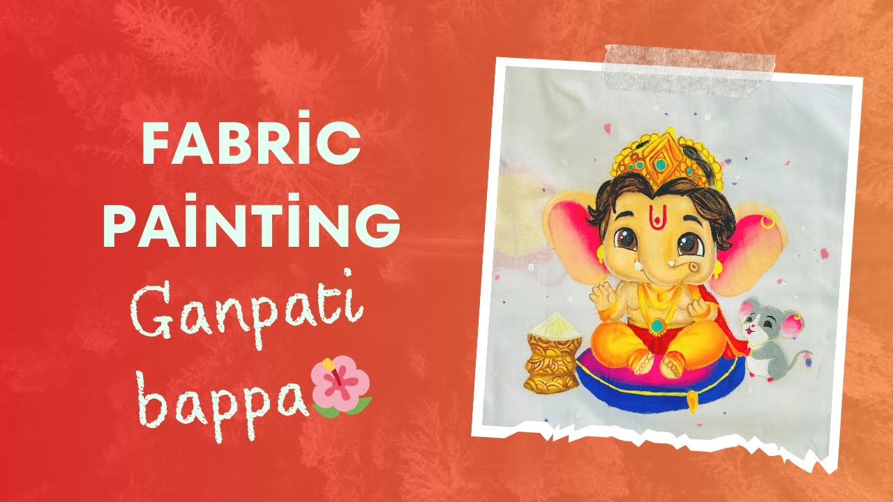 Ganapati Bappa 🌺Fabric painting | TUTORIAL:-1 |step by step |amazing result came out ✨| उत्कृष्ट🪷