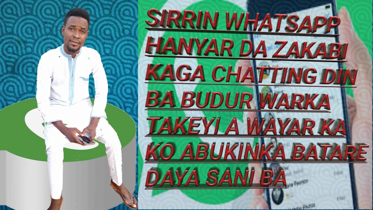 Sirrin WhatsApp yadda zaka din ka ganin chatting din da  budur warka kiyi a wayar ka batare