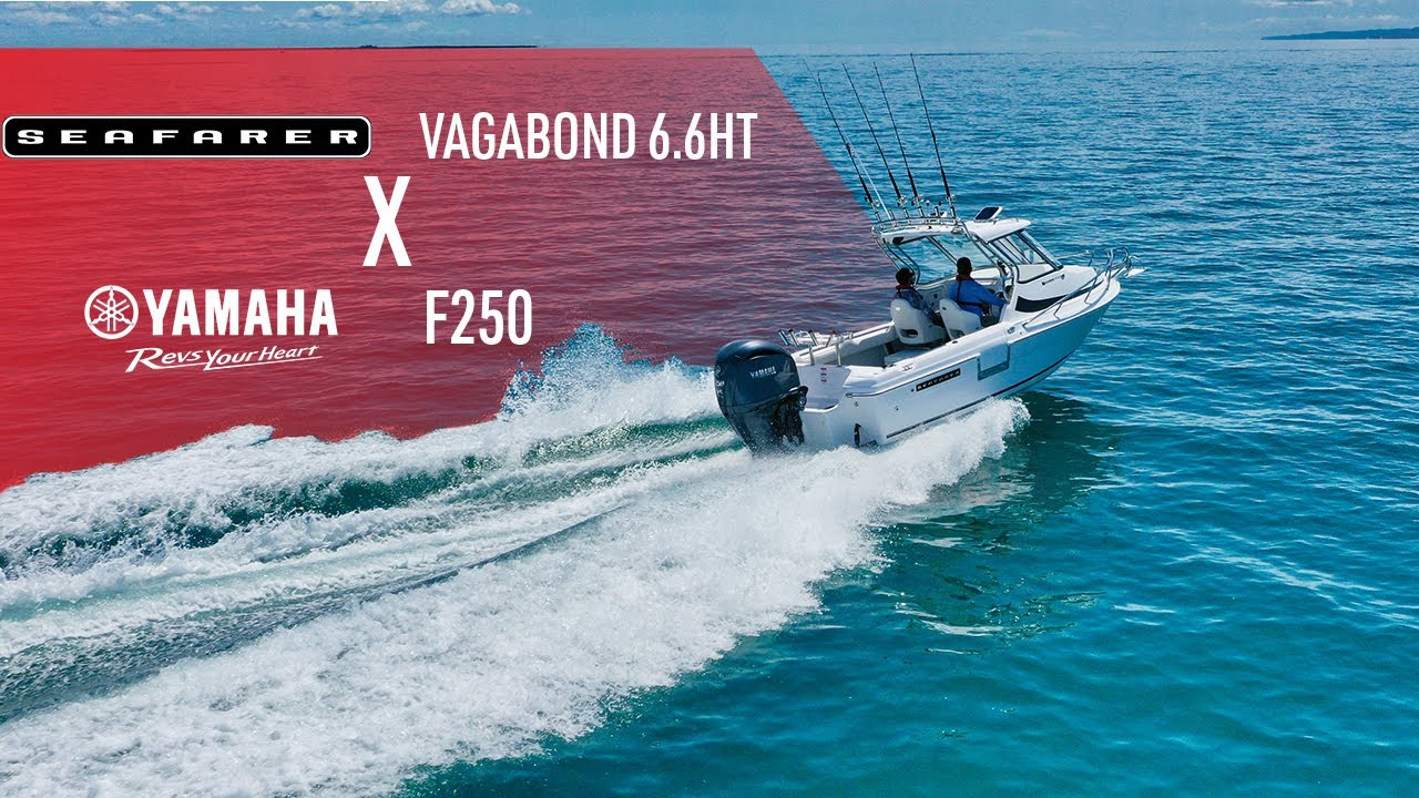 NEW Seafarer Vagabond 6.6HT Powered by 250hp Yamaha V6 Outboard