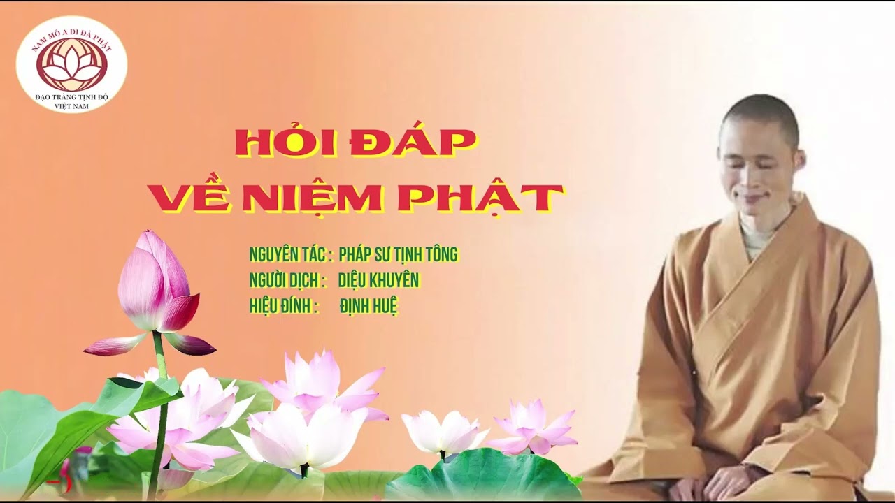 HỎI ĐÁP VỀ NIỆM PHẬT [1] * 念佛實用問答 (一)