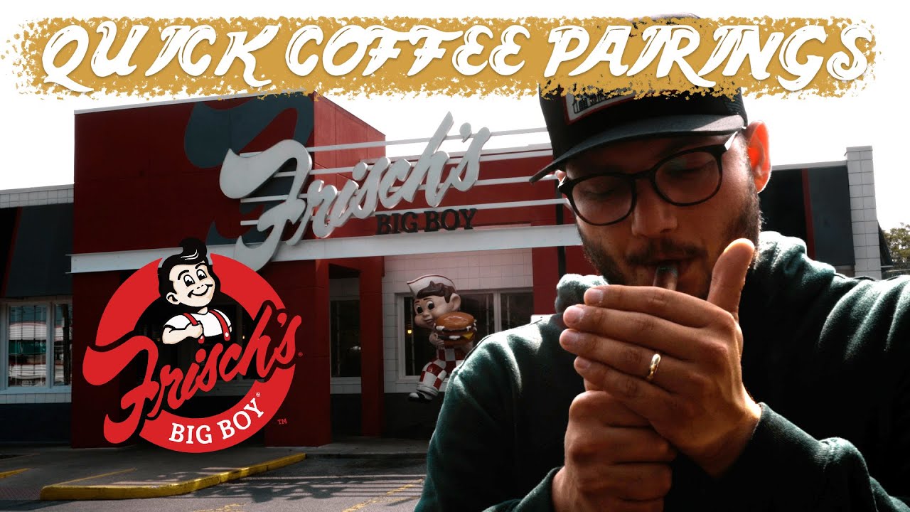 Frisch's Big Boy & Cigar | Quick Coffee Pairings