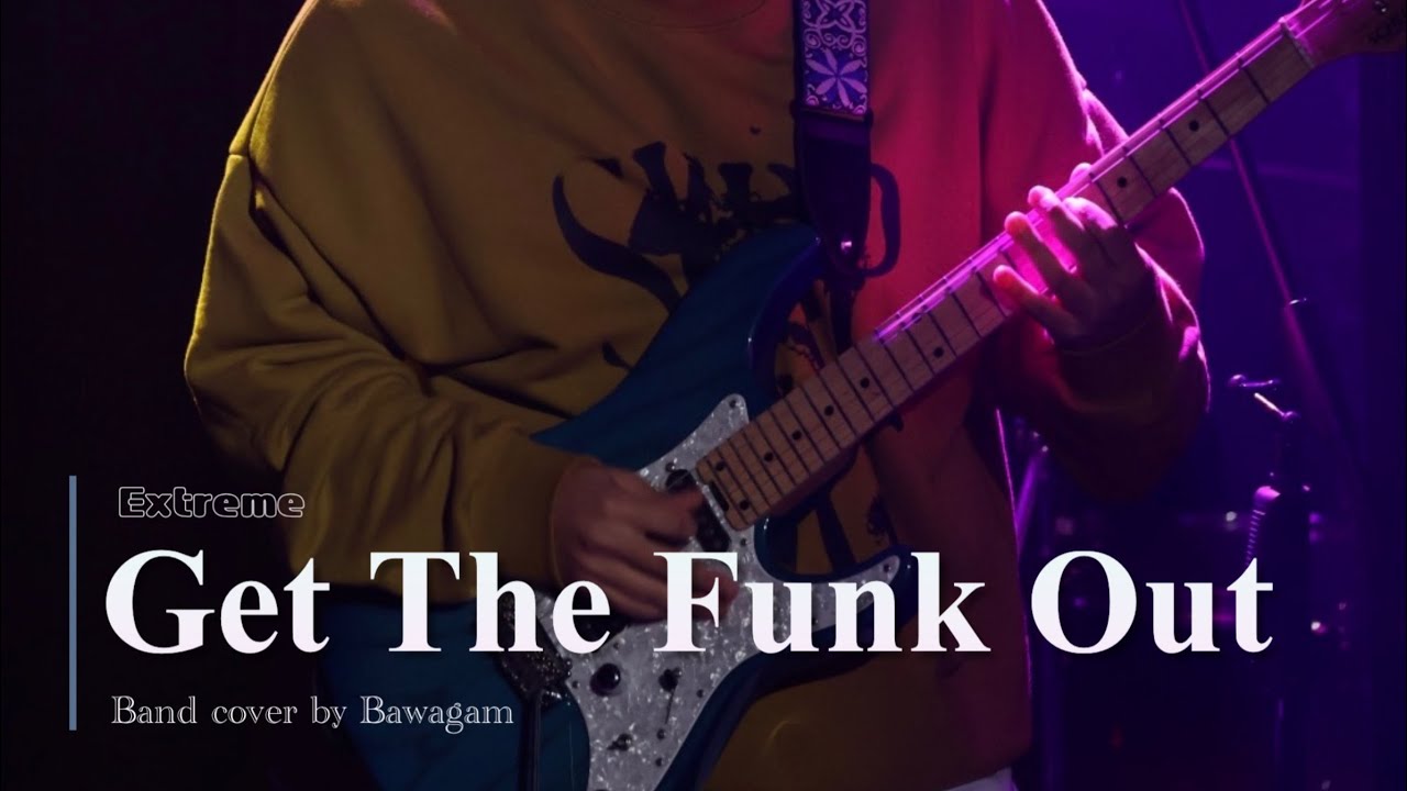 [밴드바와감] Extreme - Get The Funk Out #band #cover 