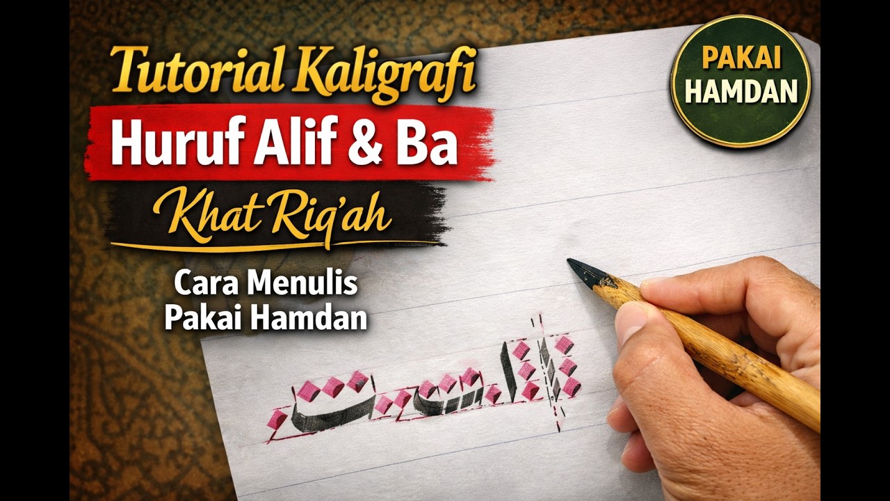Tutorial Kaligrafi Huruf Alif & Ba Khat Riq’ah | Cara Menulis Pakai Hamdan #calligraphy