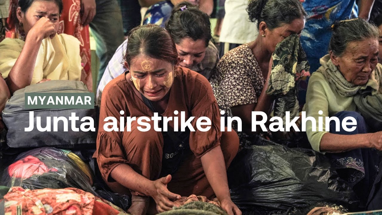 Myanmar junta airstrike in Rakhine state | Radio Free Asia (RFA)