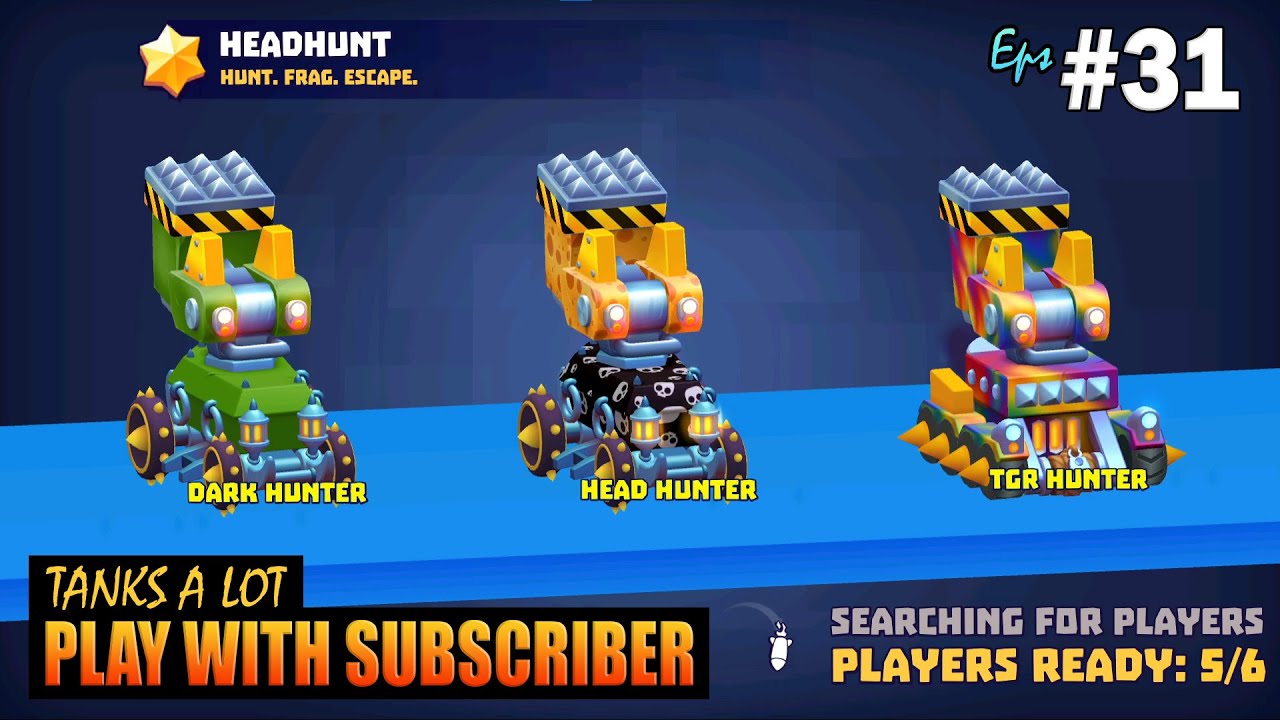 PLAY WITH SUBSCRIBER (31) TANKS A LOT