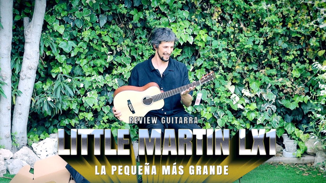 Martin LX1: La pequeña guitarra acústica de Martin en la que confían artistas internacionales