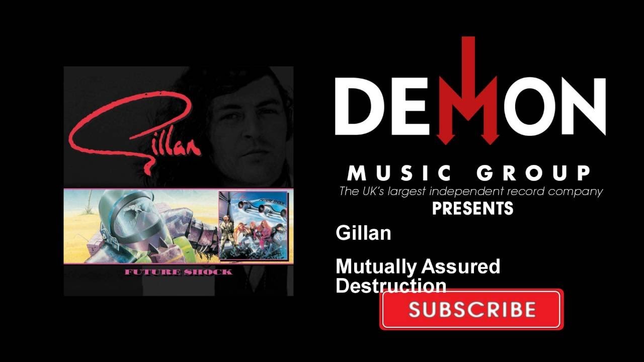 Gillan - Mutually Assured Destruction