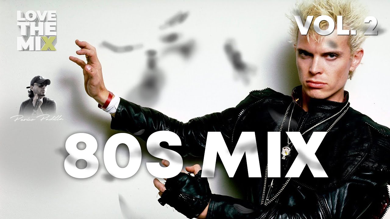80s MIX VOL. 2 | 80s Classic Hits | Ochentas Mix by Perico Padilla #80smix #80s #80smusic