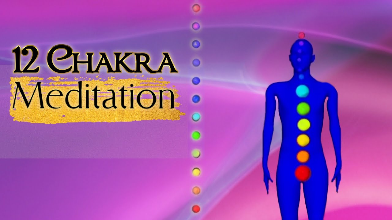 Quick 12 Chakra Meditation & Activation