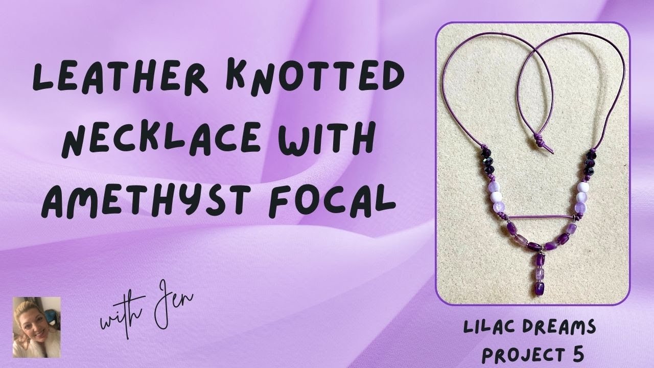 Easy Leather Knotted Necklace with Amethyst Focal #necklacedesigns #leatherjewelry