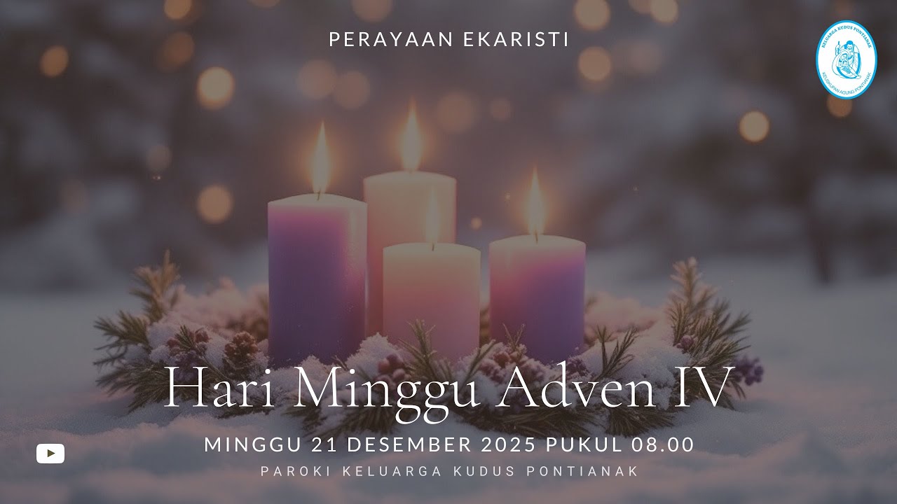 PERAYAAN EKARISTI, MINGGU ADVEN IV | MINGGU, 21 DESEMBER 2025 PUKUL 08.00 WIB