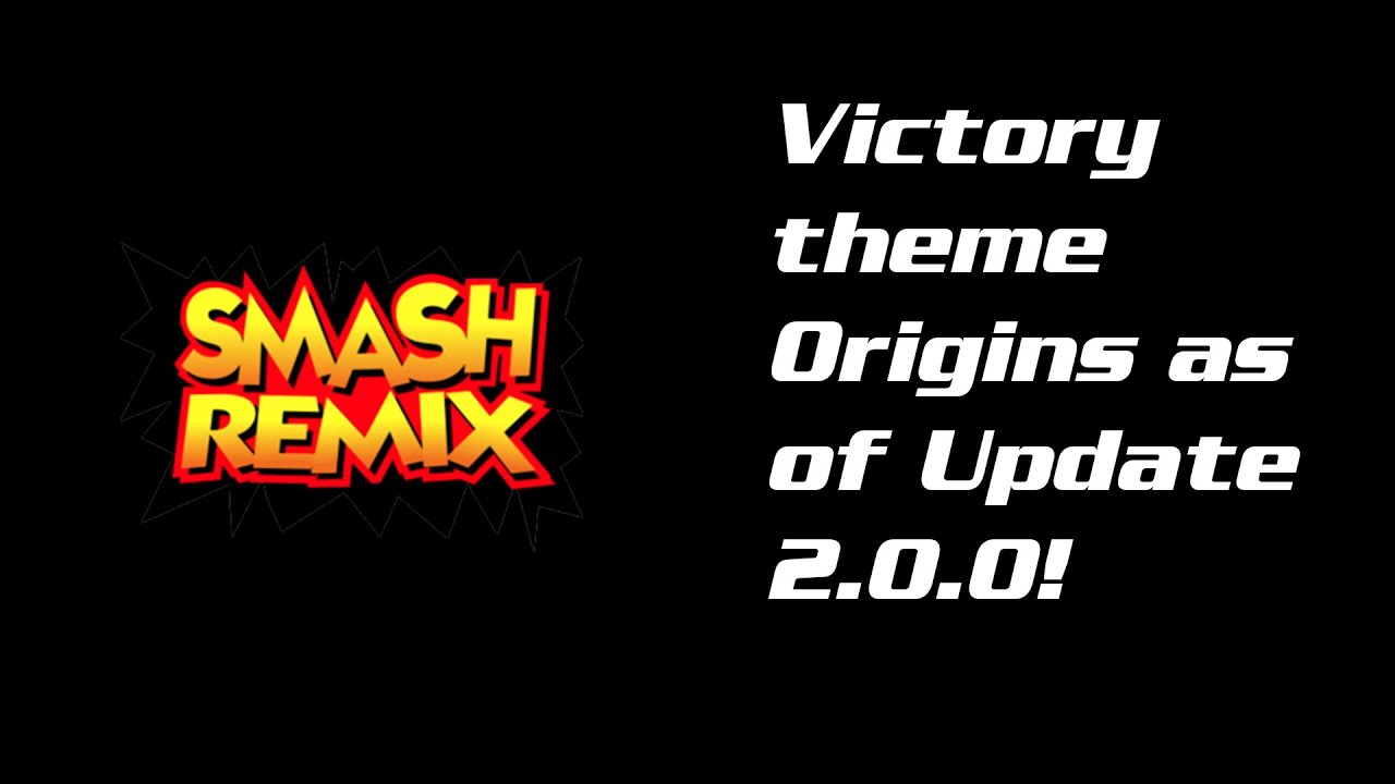 Updated Smash Remix Victory theme Origins (as of Ver. 2.0.0)!
