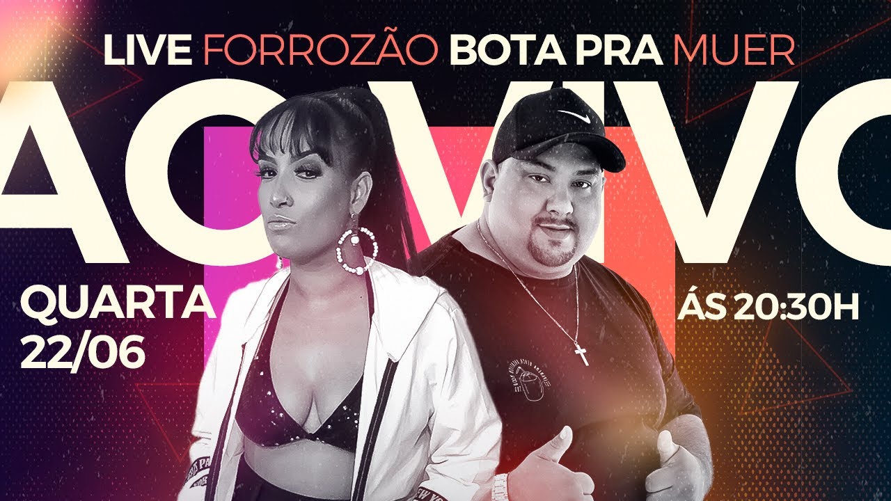 LIVE - FORROZÃO BOTA PRA MUER - FORRÓ E PISEIRO AO VIVO
