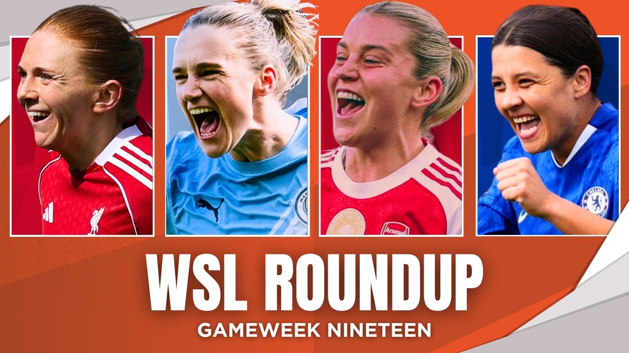 Chelsea Win 7-goal thriller, Man City Dominate Man United, Arsenal hit FIVE! - WSL Review