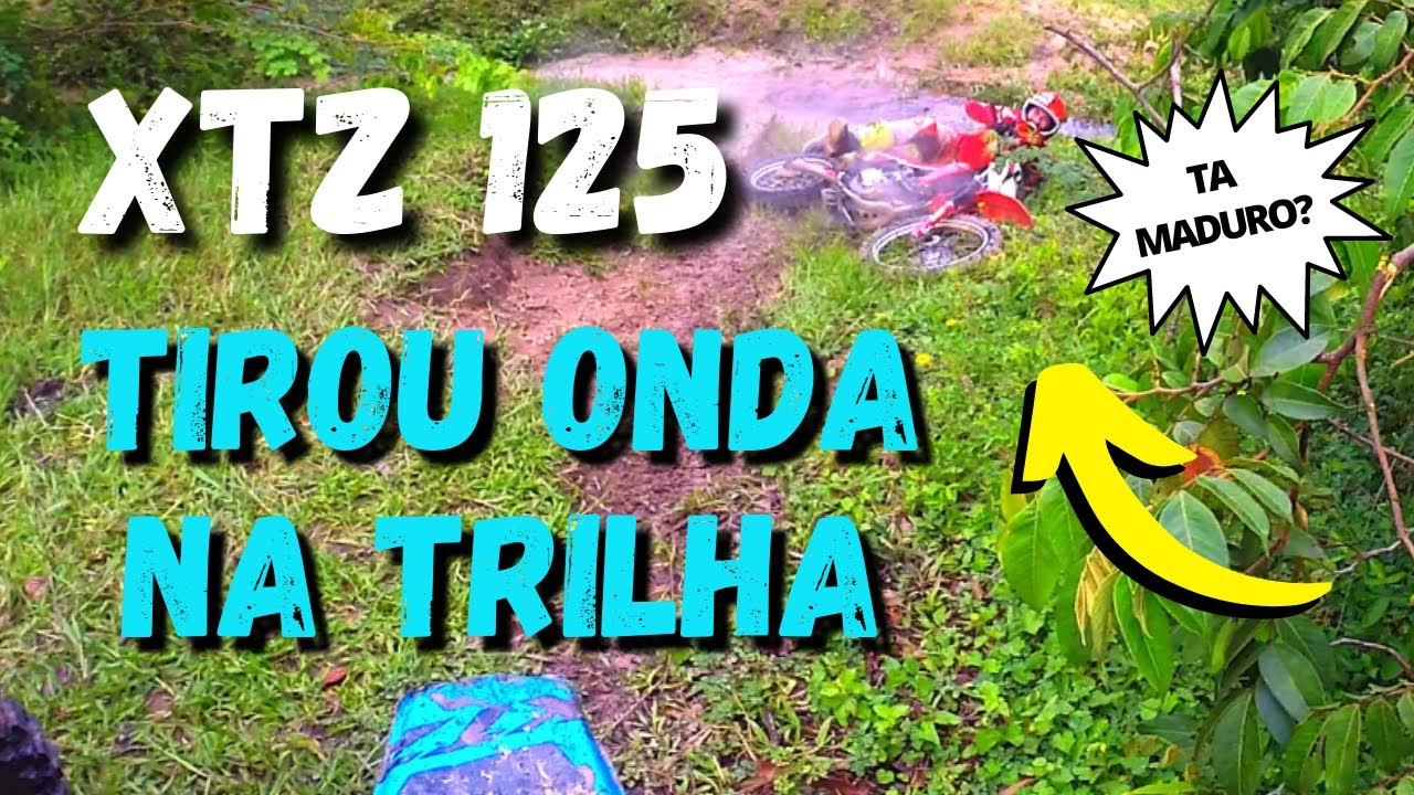 TRILHA COM XTZ 125 | MUITA LAMA E DIVERSÃO