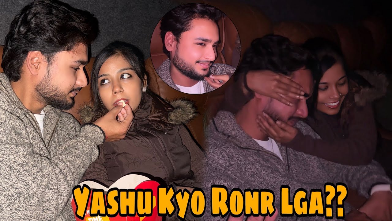 Movie Time Yashu Rone Lga🥺|| Emotional Moment With Ishu💔|| Yashu Vlog