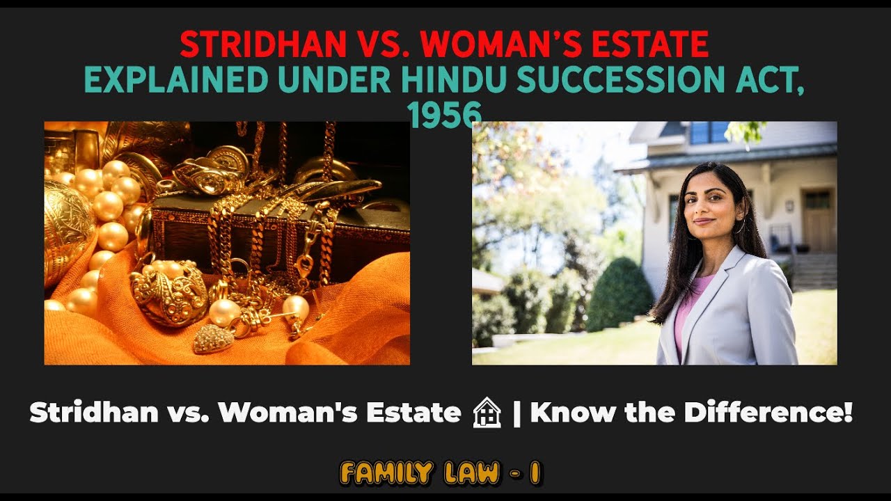 Stridhan vs. Woman's Estate | Explained Under Hindu Succession Act, 1956