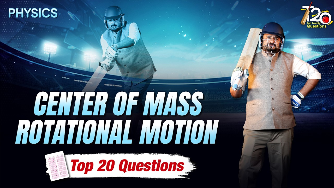 Rotational Motion & COM: TOP 20 QUESTIONS for NEET 2026 🎯Physics by Aman Mathur (AM) Sir