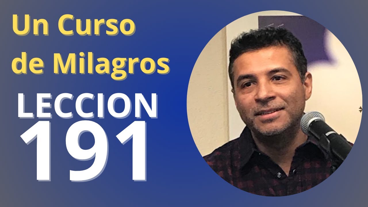 Un Curso de Milagros - Lección 191: Soy el santo Hijo de Dios Mismo.