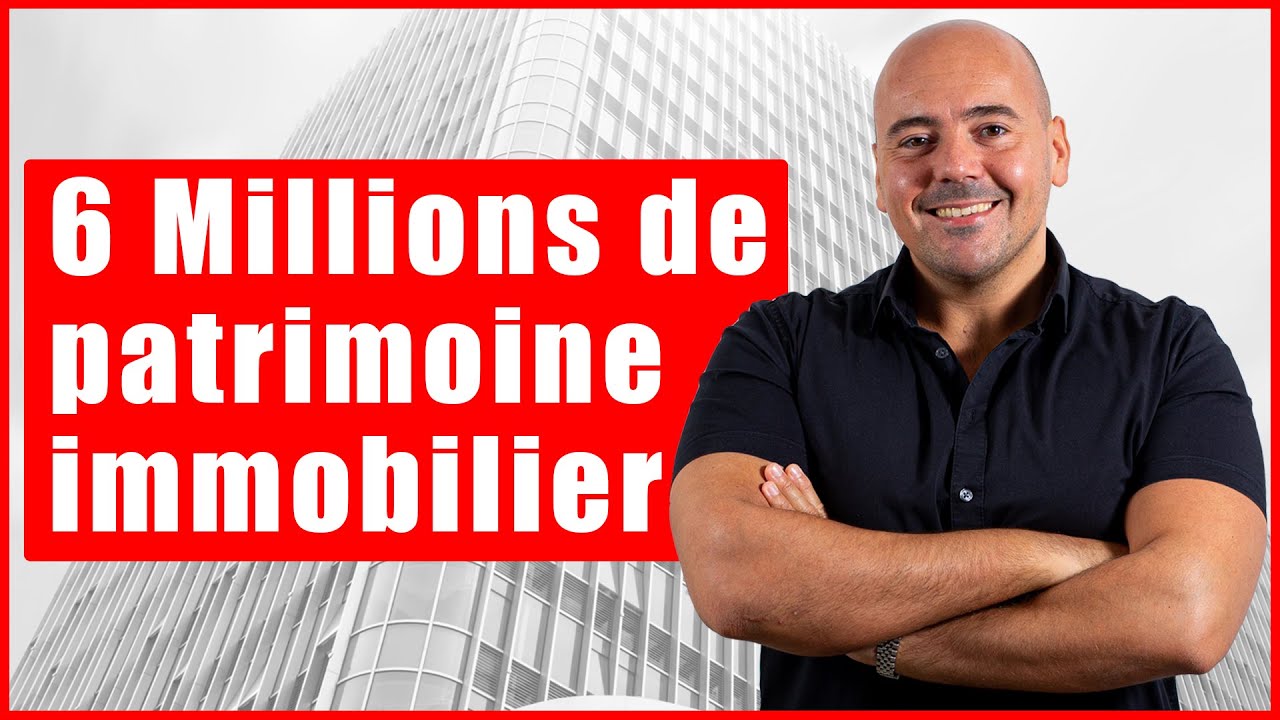 L’histoire de mes 6 millions de patrimoine (+ les 8 étapes à suivre !)
