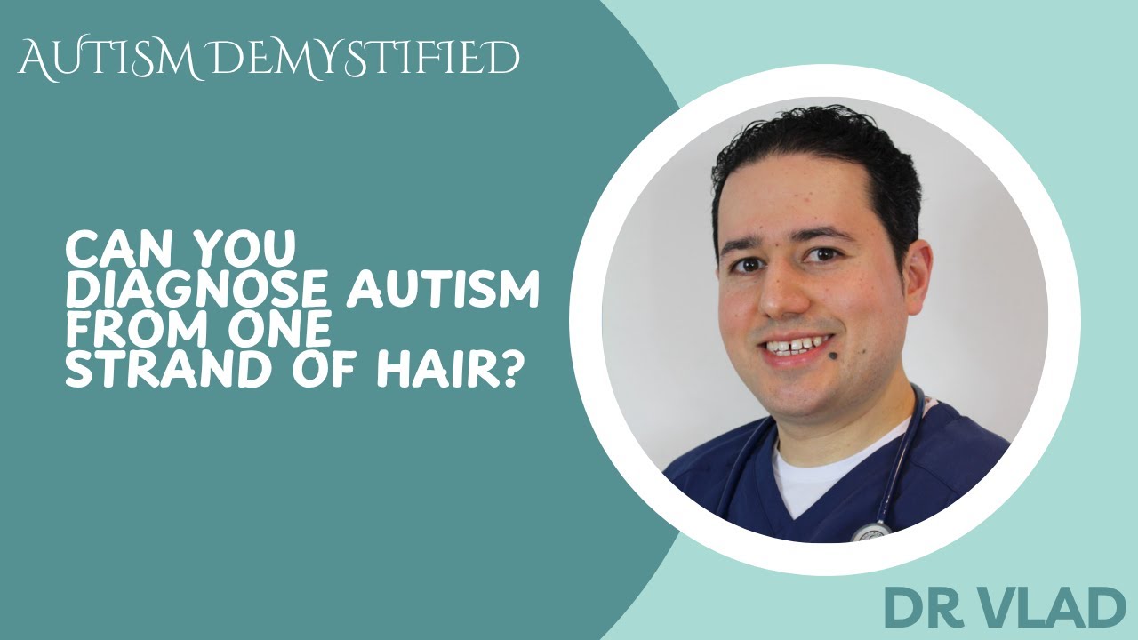 Can you diagnose Autism from one strand of Hair?