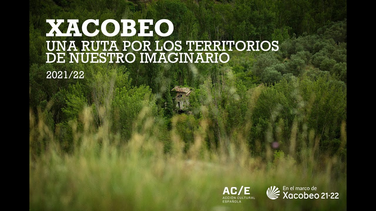 XACOBEO. UNA RUTA POR LOS TERRITORIOS DE NUESTRO IMAGINARIO 2021/22