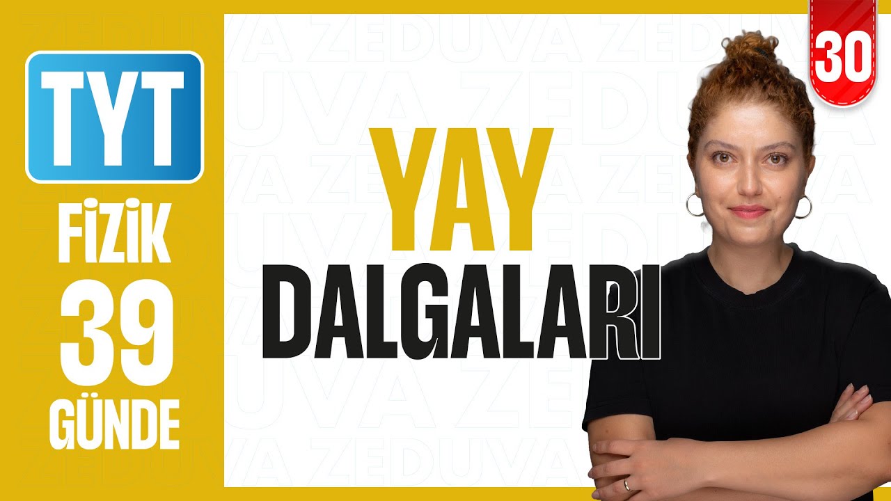 Yay Dalgaları I  39 GÜNDE TYT FİZİK KAMPI 2026 I 30. Gün