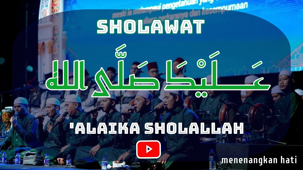 Sholawat ‘Alaika Sholallah – Lantunan Indah Penuh Cinta Rasul