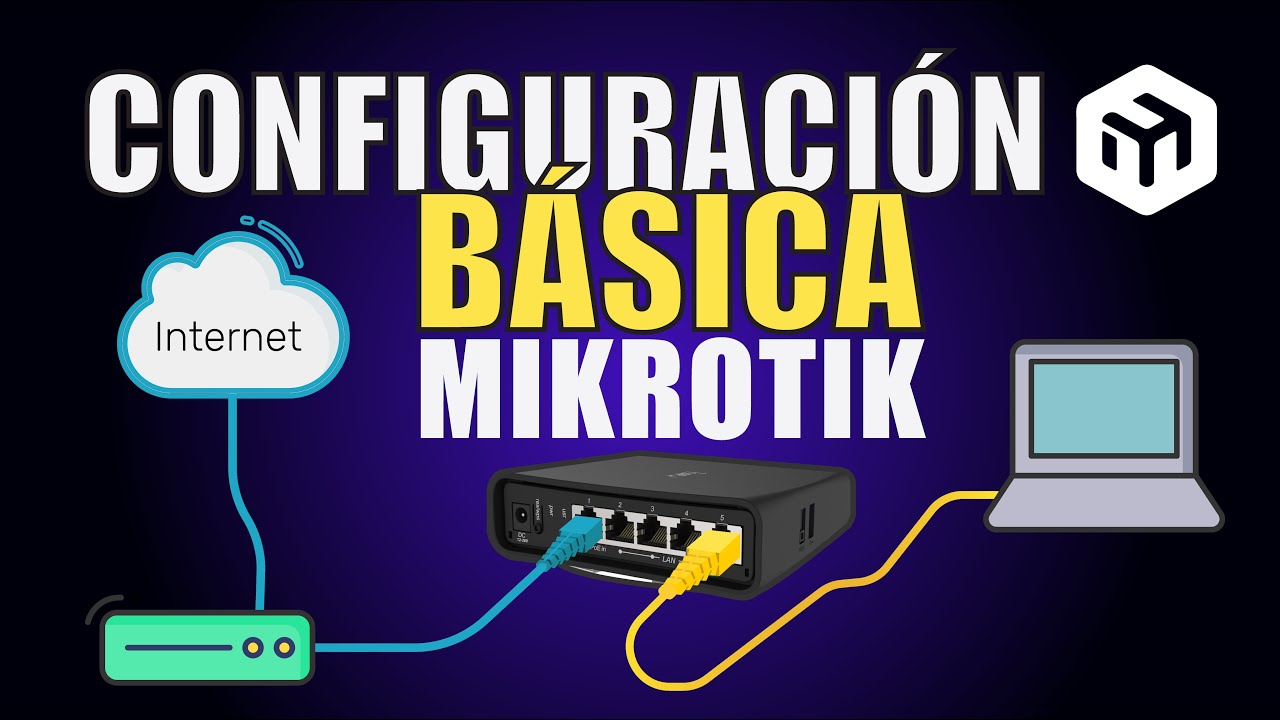 RouterOS Versión 7 Configuración Básica MIKROTIK