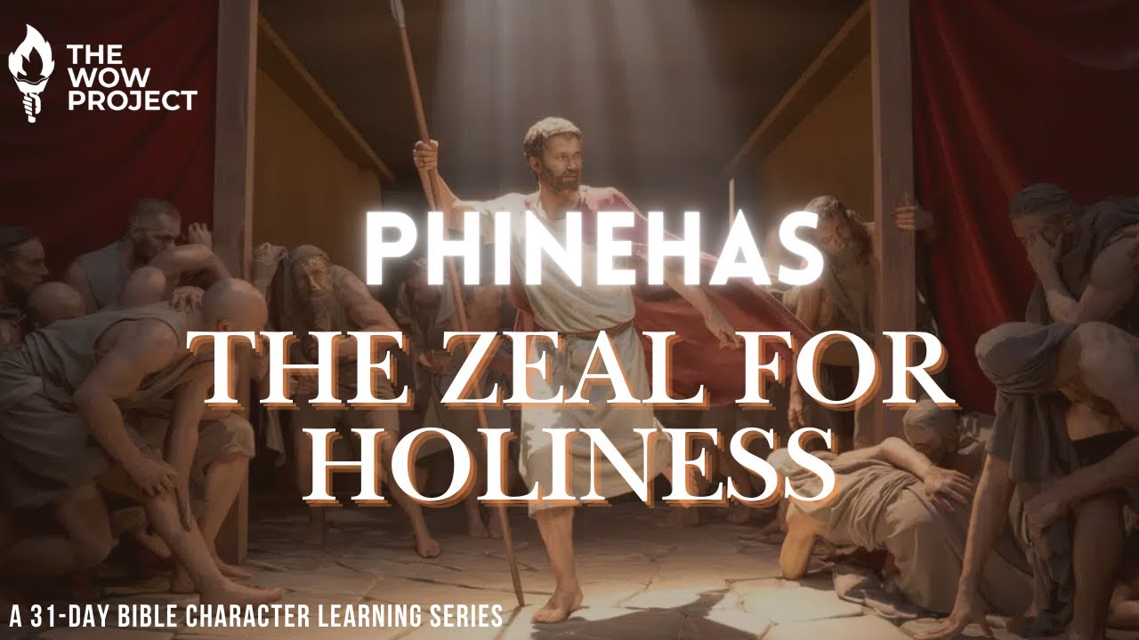 Day 26 of 31 - The Zeal of Holiness (Phinehas)