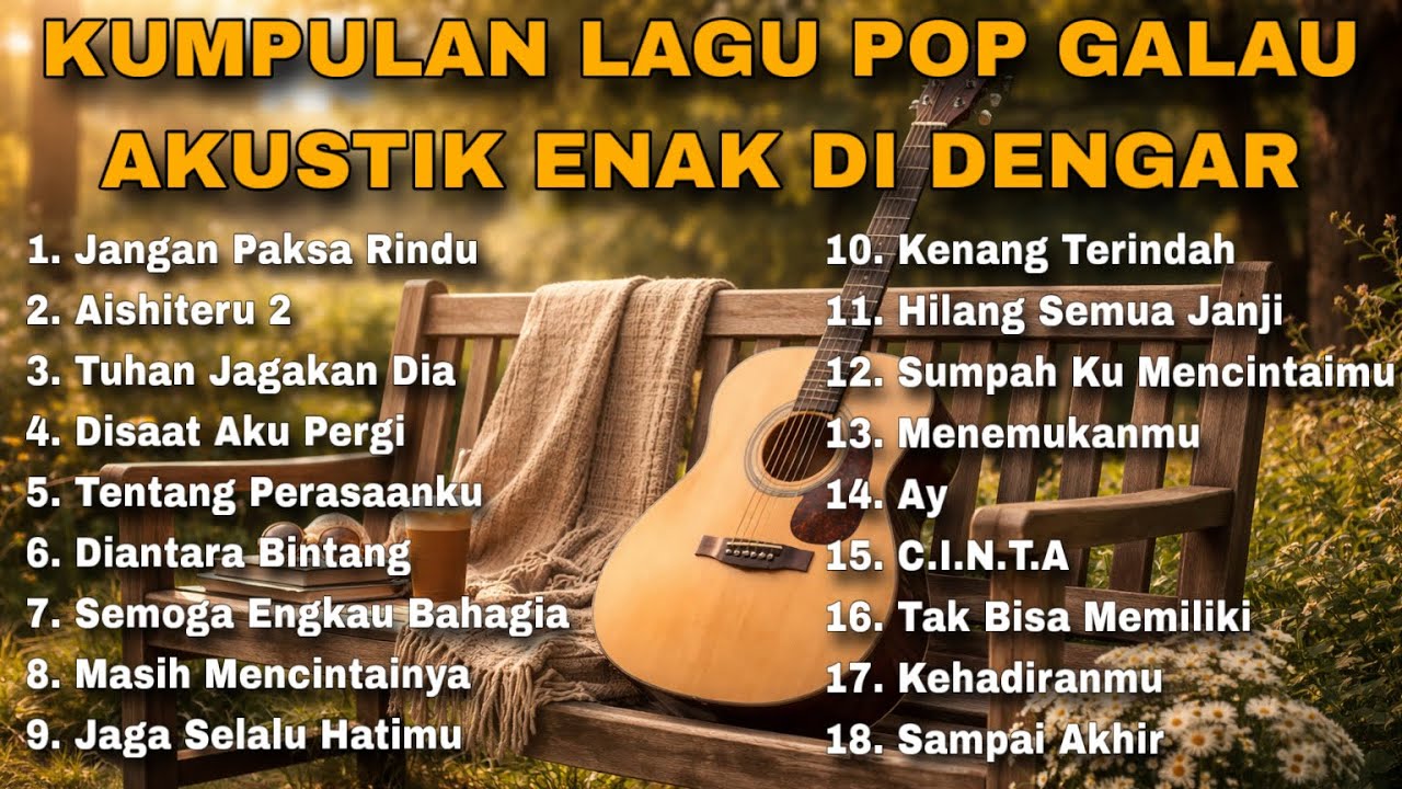 KUMPULAN LAGU POP GALAU AKUSTIK ENAK DI DENGAR BY NANAK ROMANSA
