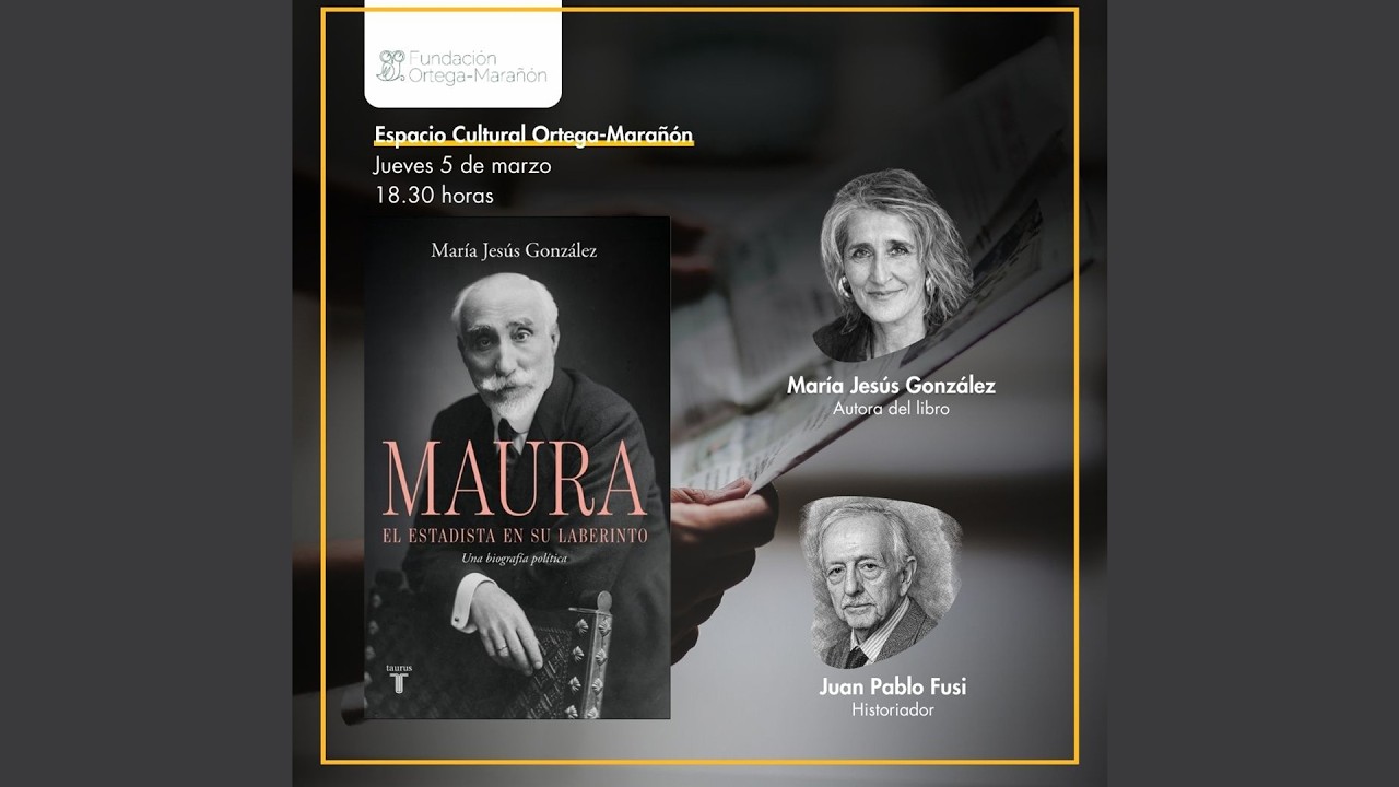 Presentación del libro «Maura. El estadista en su laberinto»