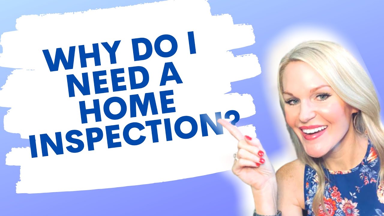 Why Do I Need a Home Inspection?